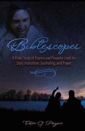 Cover image for Biblescopes: A Bible Study of Psalms and Proverbs Used for Daily Instruction, Journaling, and Prayer