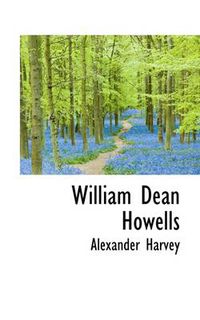 Cover image for William Dean Howells