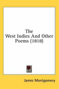 Cover image for The West Indies and Other Poems (1818)