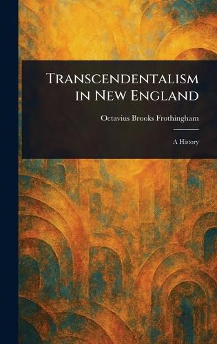 Cover image for Transcendentalism in New England