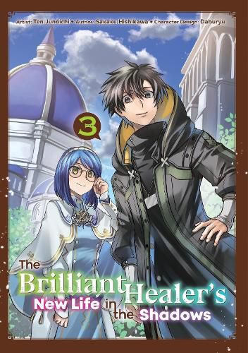 Cover image for The Brilliant Healer's New Life in the Shadows: Volume 3 (Manga)
