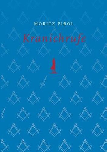 Cover image for Kranichrufe: Prosanetze auf den Spuren von Schillerlegende und Mannerbunden