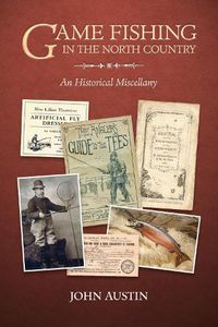 Cover image for GAME FISHING IN THE NORTH COUNTRY