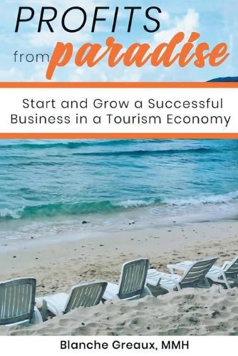 Cover image for Profits from Paradise: Start and Grow a Successful Business in a Tourism Economy: Start and Grow a Successful Business in a Tourism