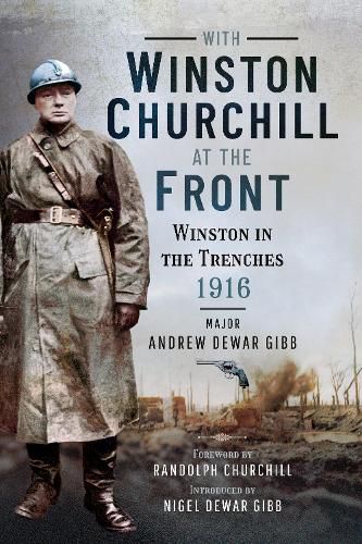 Cover image for With Winston Churchill at the Front: Winston in the Trenches 1916