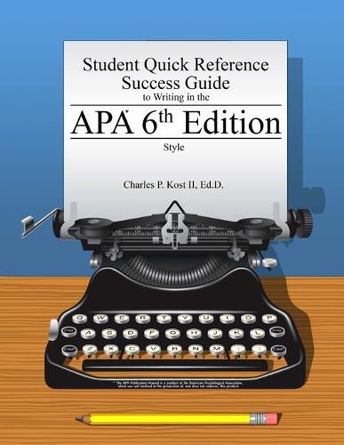 Cover image for Student Quick Reference Success Guide to Writing in the Apa 6th Edition Style