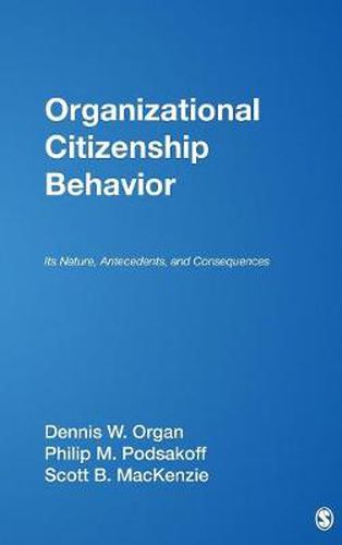 Organizational Citizenship Behavior: Its Nature, Antecedents, and Consequences