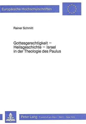 Cover image for Gottesgerechtigkeit - Heilsgeschichte. Israel in Der Theologie Des Paulus