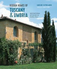 Cover image for Hidden Homes of Tuscany and Umbria