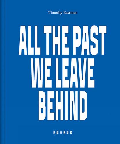 Cover image for All the Past We Leave Behind: America's New Nomads