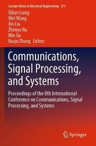 Communications, Signal Processing, and Systems: Proceedings of the 8th International Conference on Communications, Signal Processing, and Systems