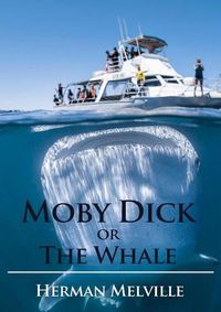 Cover image for Moby Dick or The Whale: A novel by Herman Melville