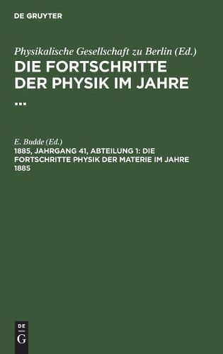 Cover image for Die Fortschritte Physik Der Materie Im Jahre 1885