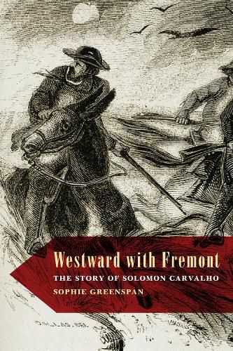 Cover image for Westward with Fremont: The Story of Solomon Carvalho