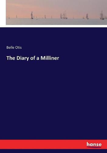 Cover image for The Diary of a Milliner