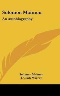 Cover image for Solomon Maimon: An Autobiography