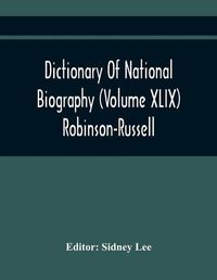 Cover image for Dictionary Of National Biography (Volume Xlix) Robinson-Russell