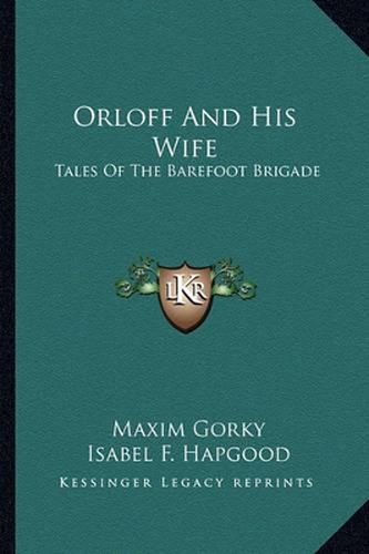 Cover image for Orloff and His Wife: Tales of the Barefoot Brigade