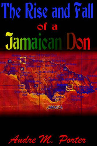 Cover image for The Rise and Fall of a Jamaican Don