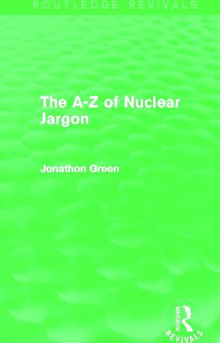 Cover image for The A - Z of Nuclear Jargon (Routledge Revivals)