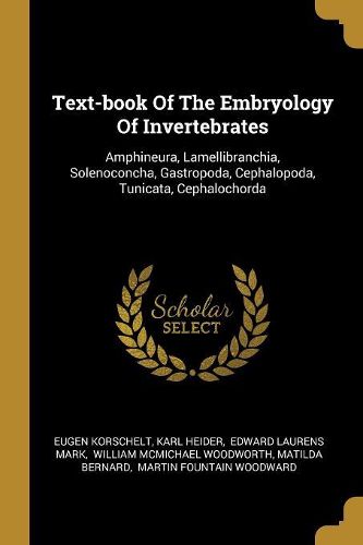 Cover image for Text-book Of The Embryology Of Invertebrates