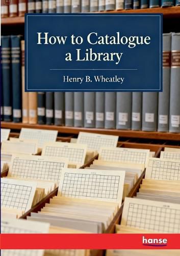 Cover image for How to catalogue a Library