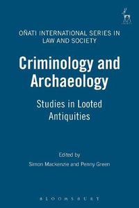 Cover image for Criminology and Archaeology: Studies in Looted Antiquities