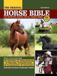 Cover image for Original Horse Bible, 2nd Edition: The Definitive Source for All Things Horse