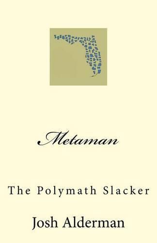 Cover image for Metaman: The Polymath Slacker