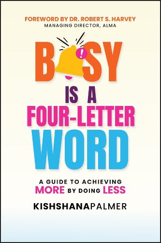 Cover image for Busy Is a Four-Letter Word