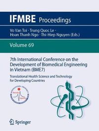 Cover image for 7th International Conference on the Development of Biomedical Engineering in Vietnam (BME7): Translational Health Science and Technology for Developing Countries