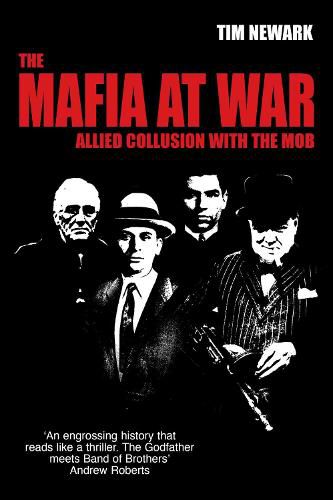 The Mafia at War: Allied Collusion with the Mob