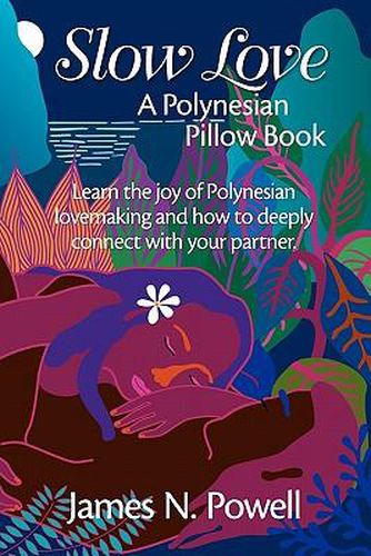 Cover image for Slow Love: A Polynesian Pillow Book