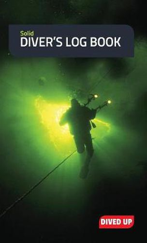 Cover image for Solid Diver's Log Book: Water-Resistant Hardcover 70-Dive Log Book