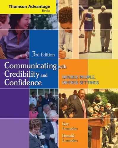 Cover image for Cengage Advantage Books: Communicating with Credibility and Confidence (with SpeechBuilder Express (TM) and InfoTrac (R))