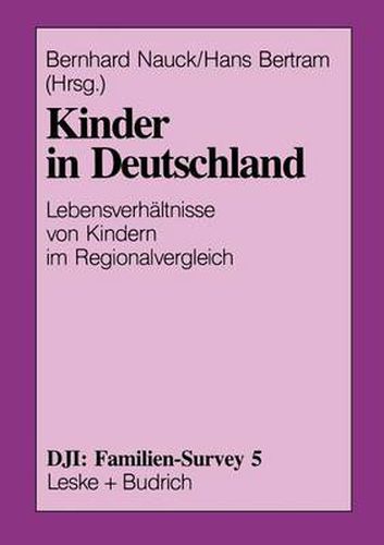 Cover image for Kinder in Deutschland: Lebensverhaltnisse Von Kindern Im Regionalvergleich