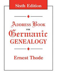 Cover image for Address Book for Germanic Genealogy. Sixth Edition