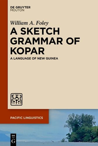 Cover image for A Sketch Grammar of Kopar: A Language of New Guinea
