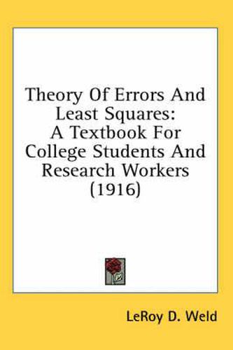 Cover image for Theory of Errors and Least Squares: A Textbook for College Students and Research Workers (1916)