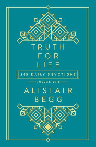 Truth for Life - Volume 1: 365 Daily Devotions