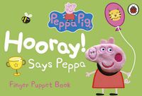 Cover image for Peppa Pig: Hooray! Says Peppa Finger Puppet Book