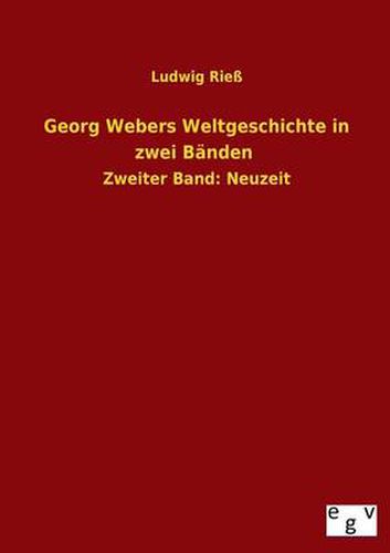 Cover image for Georg Webers Weltgeschichte in Zwei Banden