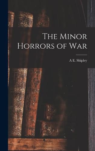 The Minor Horrors of War