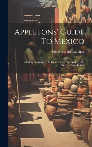 Cover image for Appletons' Guide To Mexico