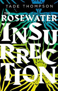 Cover image for The Rosewater Insurrection: Book 2 of the Wormwood Trilogy