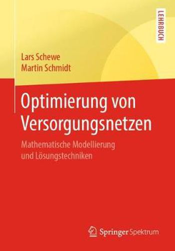 Cover image for Optimierung Von Versorgungsnetzen: Mathematische Modellierung Und Loesungstechniken