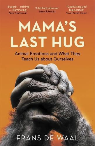 Cover image for Mama's Last Hug: Animal Emotions and What They Teach Us about Ourselves