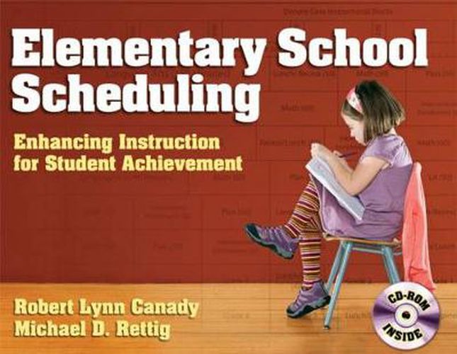 Elementary School Scheduling Enhancing Instruction for Student Achievement: Enhacing Instruction for Student Achievement