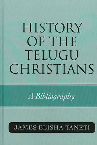 History of the Telugu Christians: A Bibliography