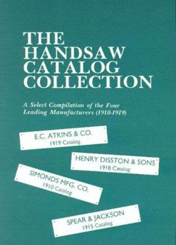 Cover image for The Handsaw Catalog Collection: A Select Compilation of the Four Leading Manufacturers 1910-1919